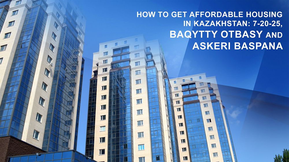 How to get affordable housing in Kazakhstan?